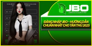 Đăng Nhập Jbo – Hướng Dẫn Chuẩn Nhất Cho Tân Thủ 2025