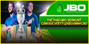 Thể thao Jbo - Bùng Nổ Cảm Xúc Với Tỷ Lệ Kèo Đỉnh Cao
